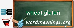 WordMeaning blackboard for wheat gluten